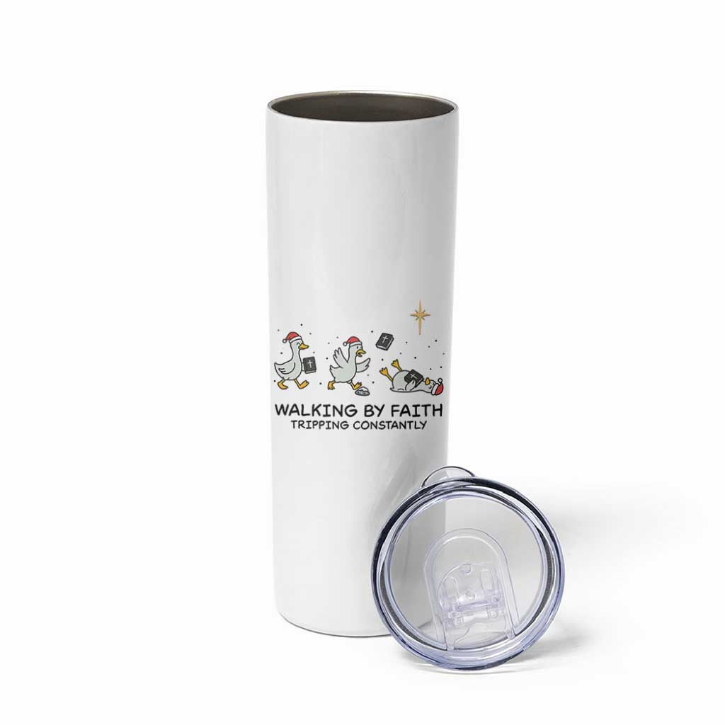 Funny Christian Goose Christmas Skinny Tumbler Walking By Faith Tripping Constantly - Wonder Print Shop