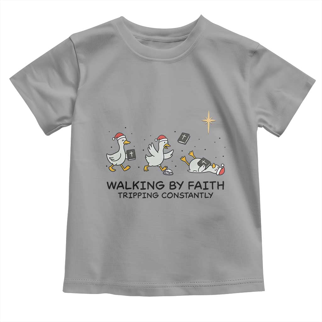 Funny Christian Goose Christmas Toddler T Shirt Walking By Faith Tripping Constantly - Wonder Print Shop