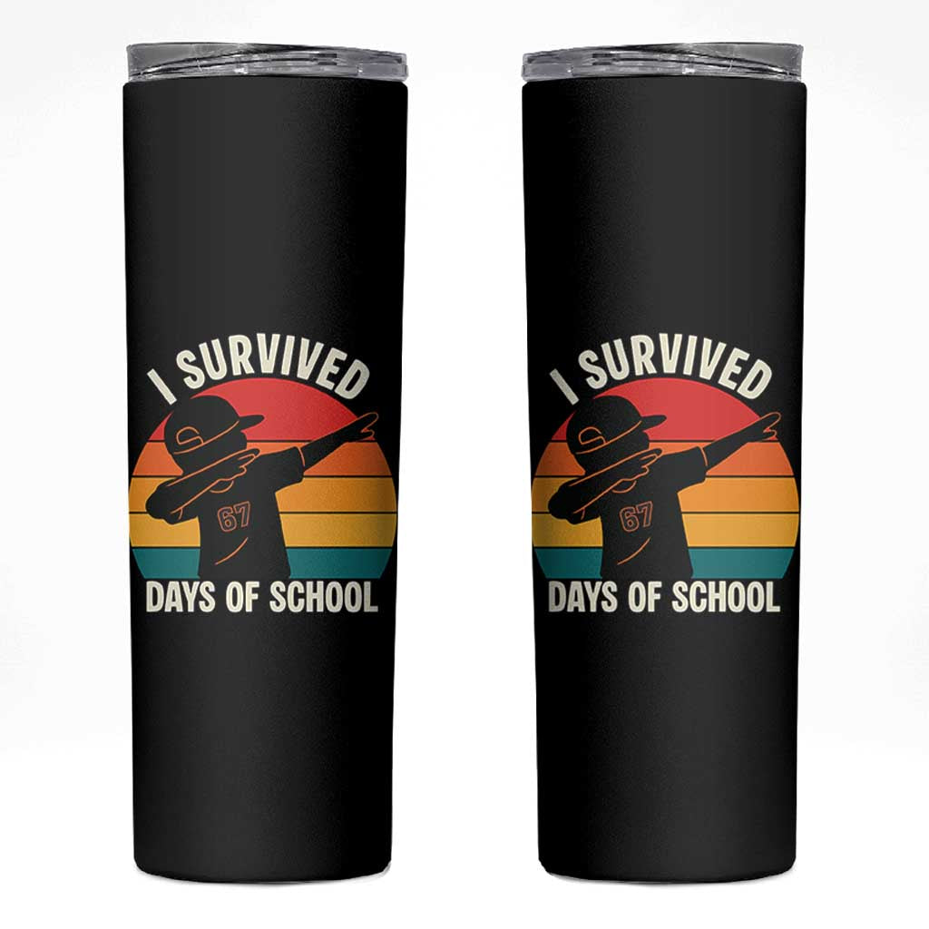 I Survived 67 Days Of School Skinny Tumbler Funny Boys Kids - Wonder Print Shop