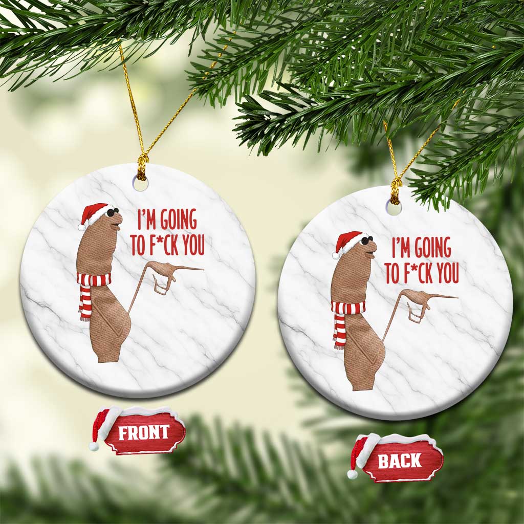Marcus The Worm Christmas Meme Ceramic Ornament I Am Going To Fck You - Wonder Print Shop