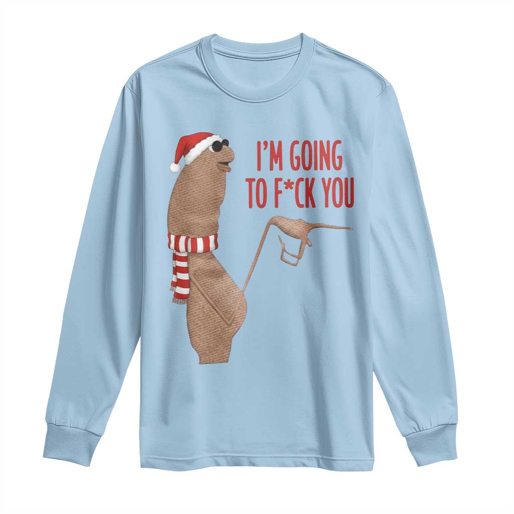Marcus The Worm Christmas Meme Long Sleeve Shirt I Am Going To Fck You - Wonder Print Shop