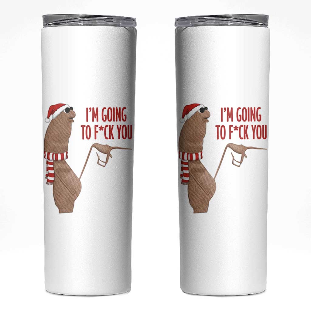 Marcus The Worm Christmas Meme Skinny Tumbler I Am Going To Fck You - Wonder Print Shop