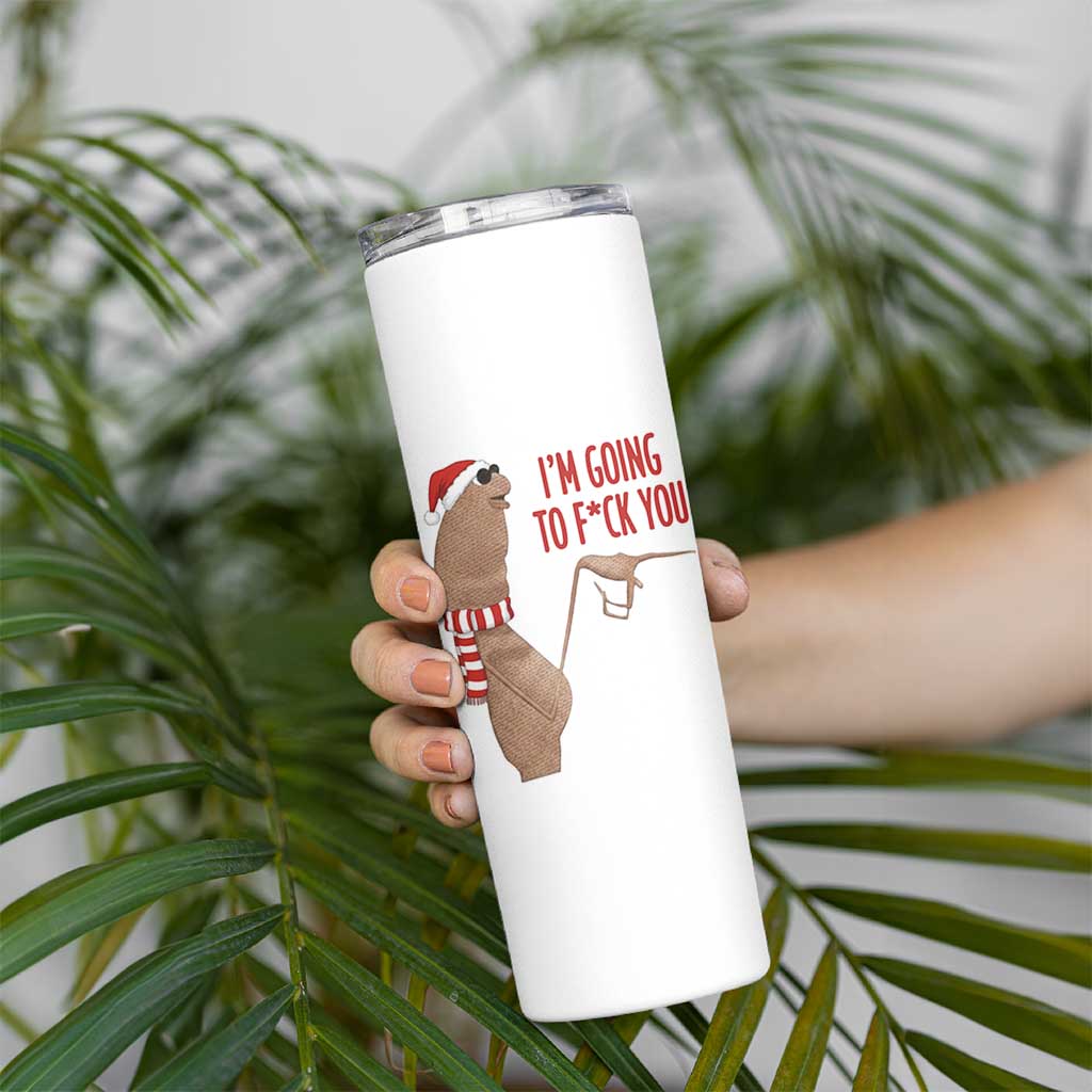 Marcus The Worm Christmas Meme Skinny Tumbler I Am Going To Fck You - Wonder Print Shop