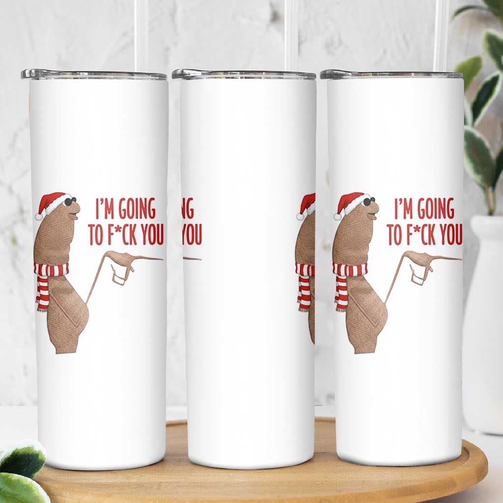 Marcus The Worm Christmas Meme Skinny Tumbler I Am Going To Fck You - Wonder Print Shop