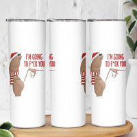 Marcus The Worm Christmas Meme Skinny Tumbler I Am Going To Fck You - Wonder Print Shop