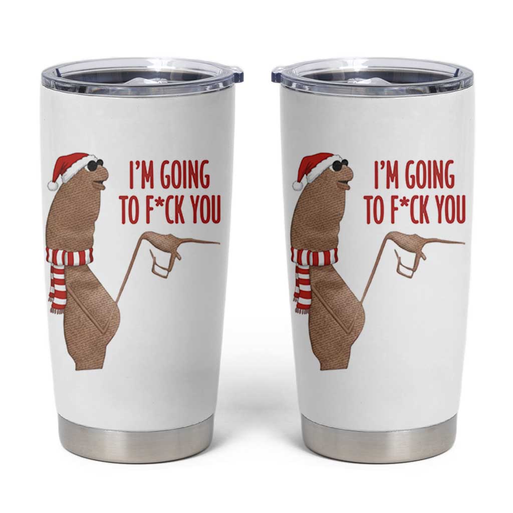 Marcus The Worm Christmas Meme Tumbler Cup I Am Going To Fck You - Wonder Print Shop