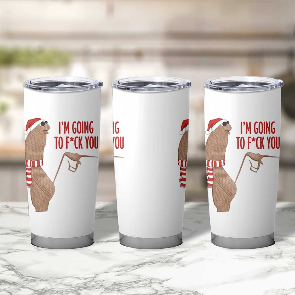 Marcus The Worm Christmas Meme Tumbler Cup I Am Going To Fck You - Wonder Print Shop
