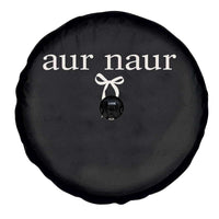 Aur Naur Spare Tire Cover Funny Sarcastic Oh No Australian Accent