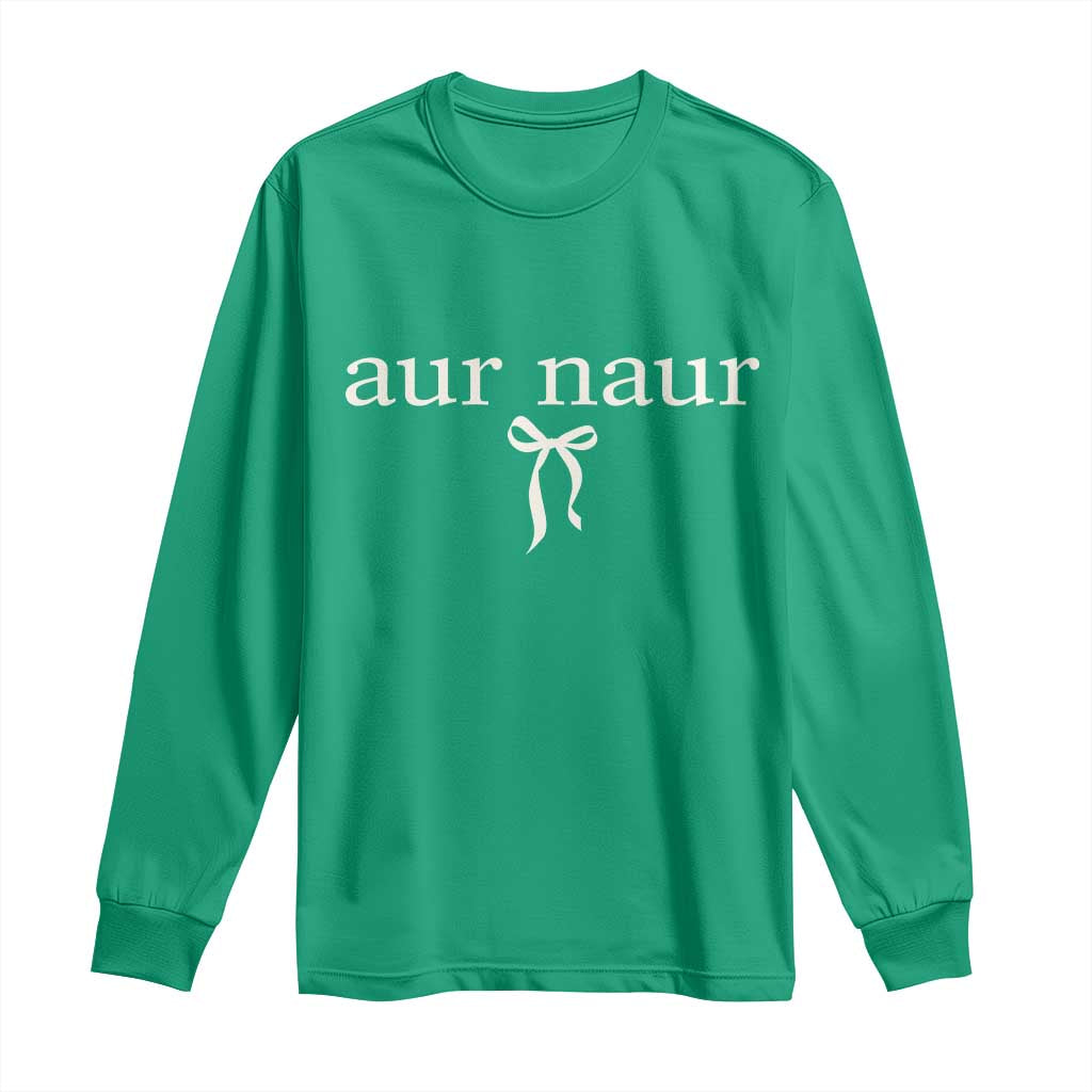 Aur Naur Long Sleeve Shirt Funny Sarcastic Oh No Australian Accent