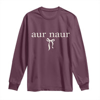 Aur Naur Long Sleeve Shirt Funny Sarcastic Oh No Australian Accent