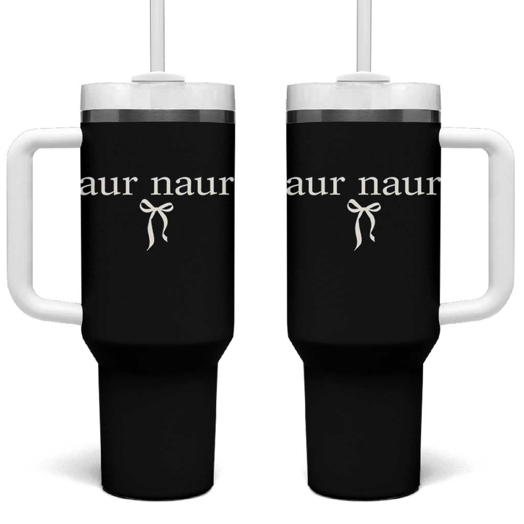 Aur Naur Tumbler With Handle Funny Sarcastic Oh No Australian Accent