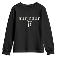 Aur Naur Youth Sweatshirt Funny Sarcastic Oh No Australian Accent