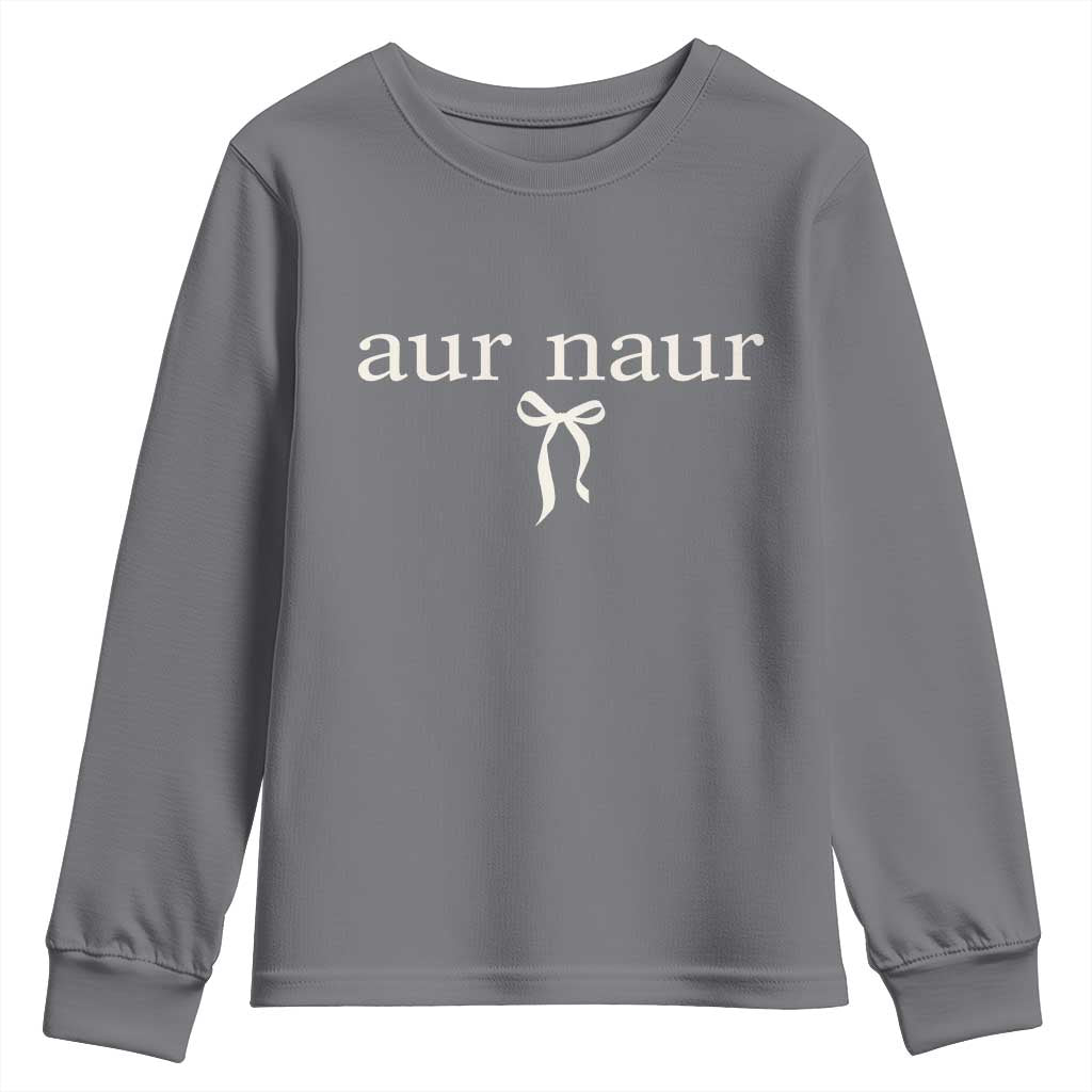 Aur Naur Youth Sweatshirt Funny Sarcastic Oh No Australian Accent