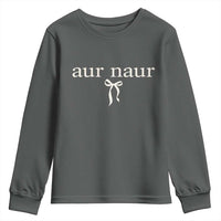 Aur Naur Youth Sweatshirt Funny Sarcastic Oh No Australian Accent