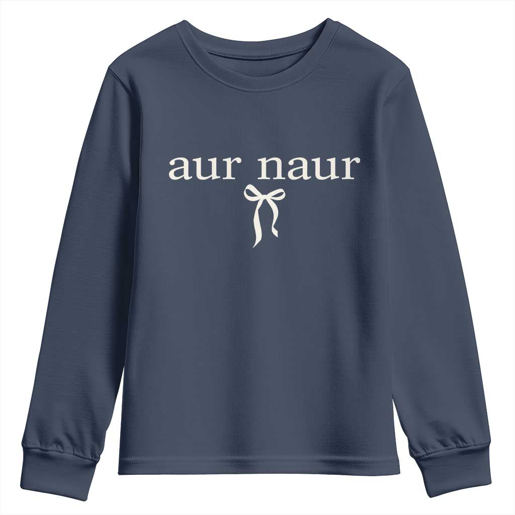 Aur Naur Youth Sweatshirt Funny Sarcastic Oh No Australian Accent