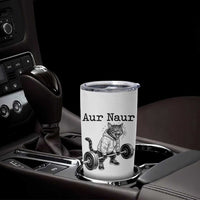 Aur Naur Raccoon Meme Tumbler Cup Funny Sarcastic Oh No Australian Accent