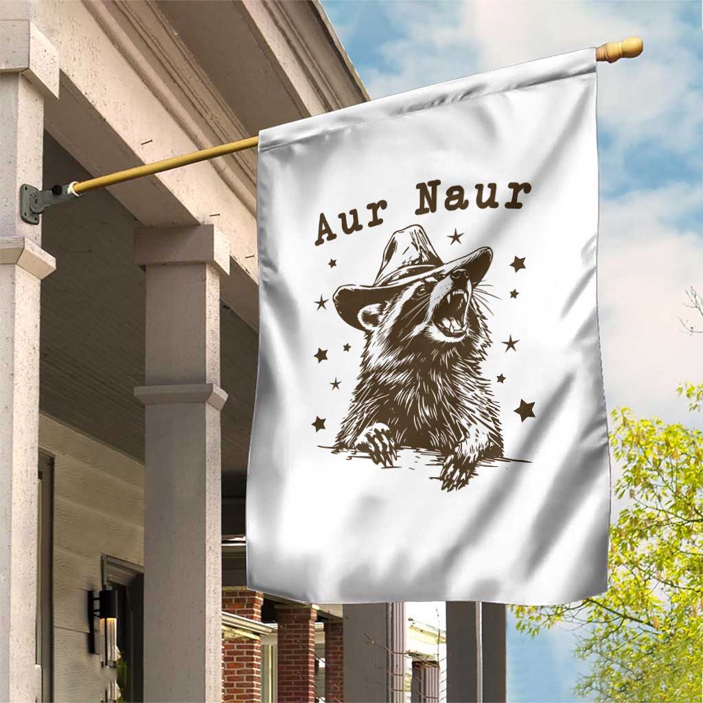 AUR Naur Cowboy Raccoon Garden Flag Funny Sarcastic Oh No Australian Accent