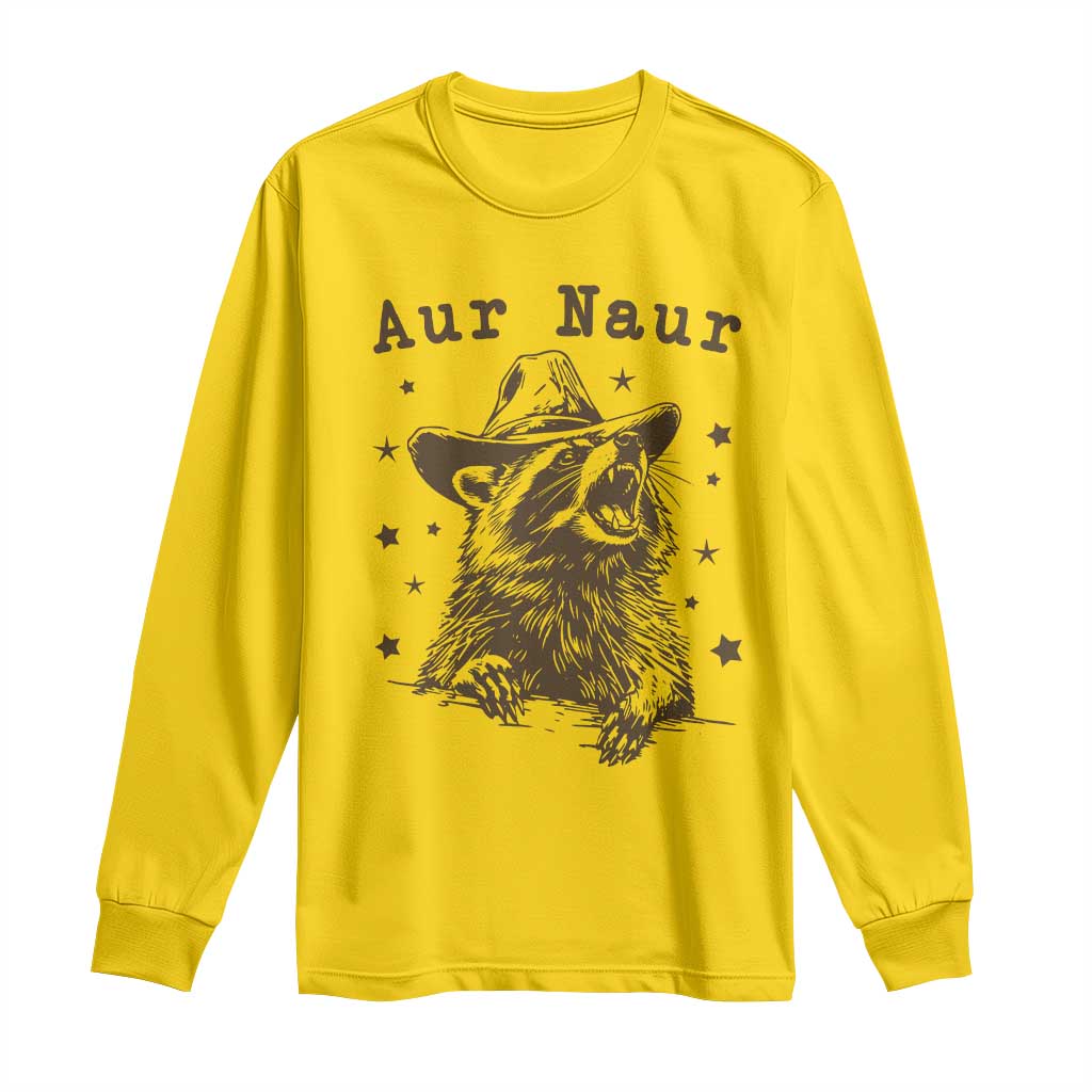 AUR Naur Cowboy Raccoon Long Sleeve Shirt Funny Sarcastic Oh No Australian Accent