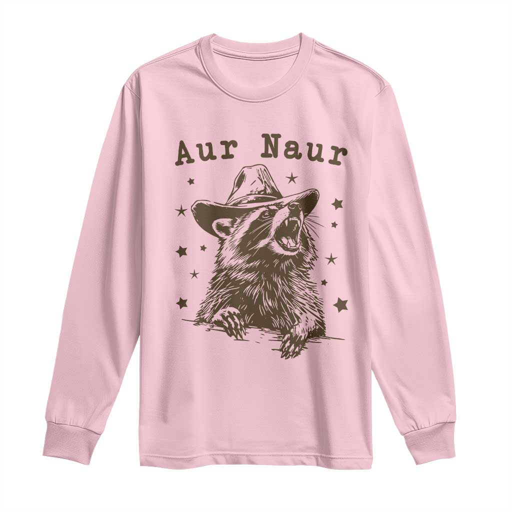 AUR Naur Cowboy Raccoon Long Sleeve Shirt Funny Sarcastic Oh No Australian Accent