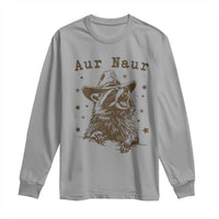 AUR Naur Cowboy Raccoon Long Sleeve Shirt Funny Sarcastic Oh No Australian Accent