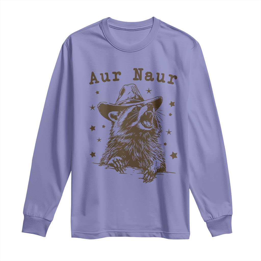 AUR Naur Cowboy Raccoon Long Sleeve Shirt Funny Sarcastic Oh No Australian Accent