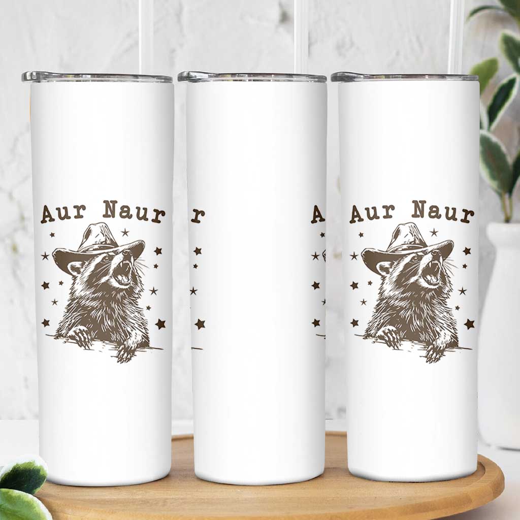 AUR Naur Cowboy Raccoon Skinny Tumbler Funny Sarcastic Oh No Australian Accent