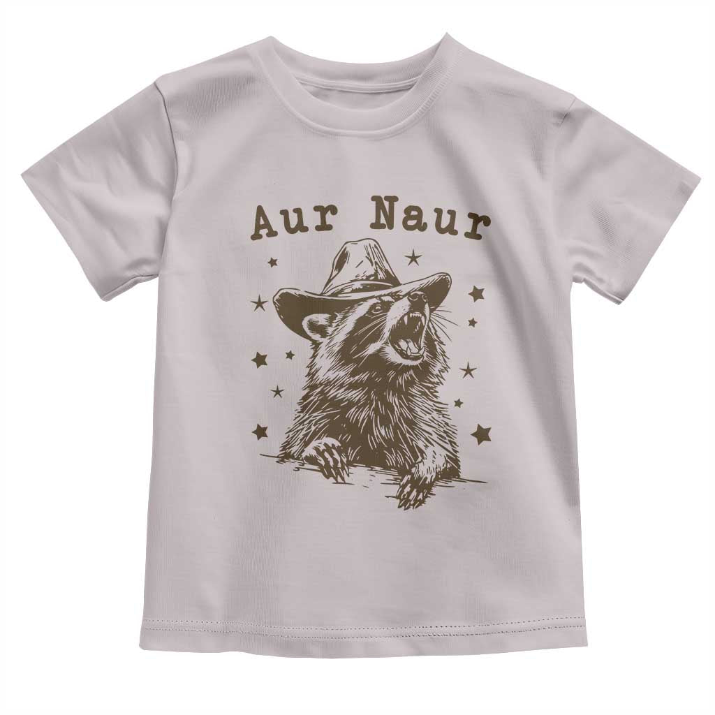AUR Naur Cowboy Raccoon Toddler T Shirt Funny Sarcastic Oh No Australian Accent
