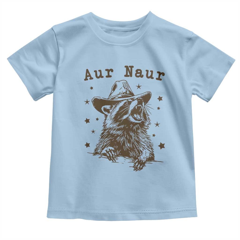 AUR Naur Cowboy Raccoon Toddler T Shirt Funny Sarcastic Oh No Australian Accent