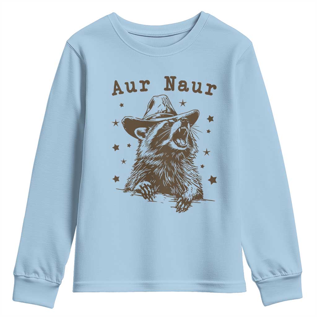 AUR Naur Cowboy Raccoon Youth Sweatshirt Funny Sarcastic Oh No Australian Accent