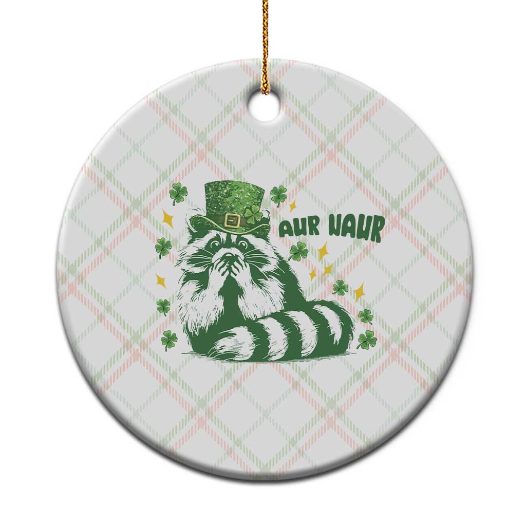 AUR Naur Raccoon St Patricks Day Meme Ceramic Ornament Funny Sarcastic Oh No Australian Accent