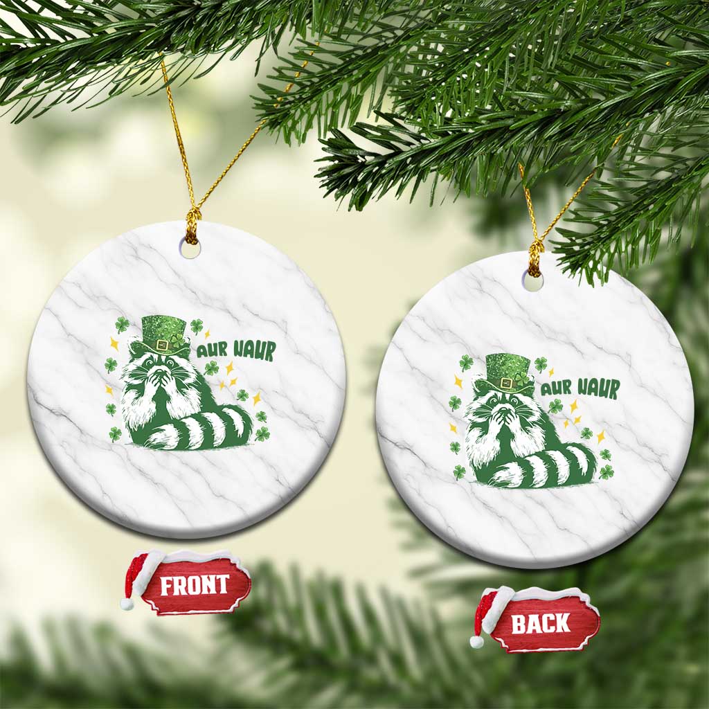 AUR Naur Raccoon St Patricks Day Meme Ceramic Ornament Funny Sarcastic Oh No Australian Accent