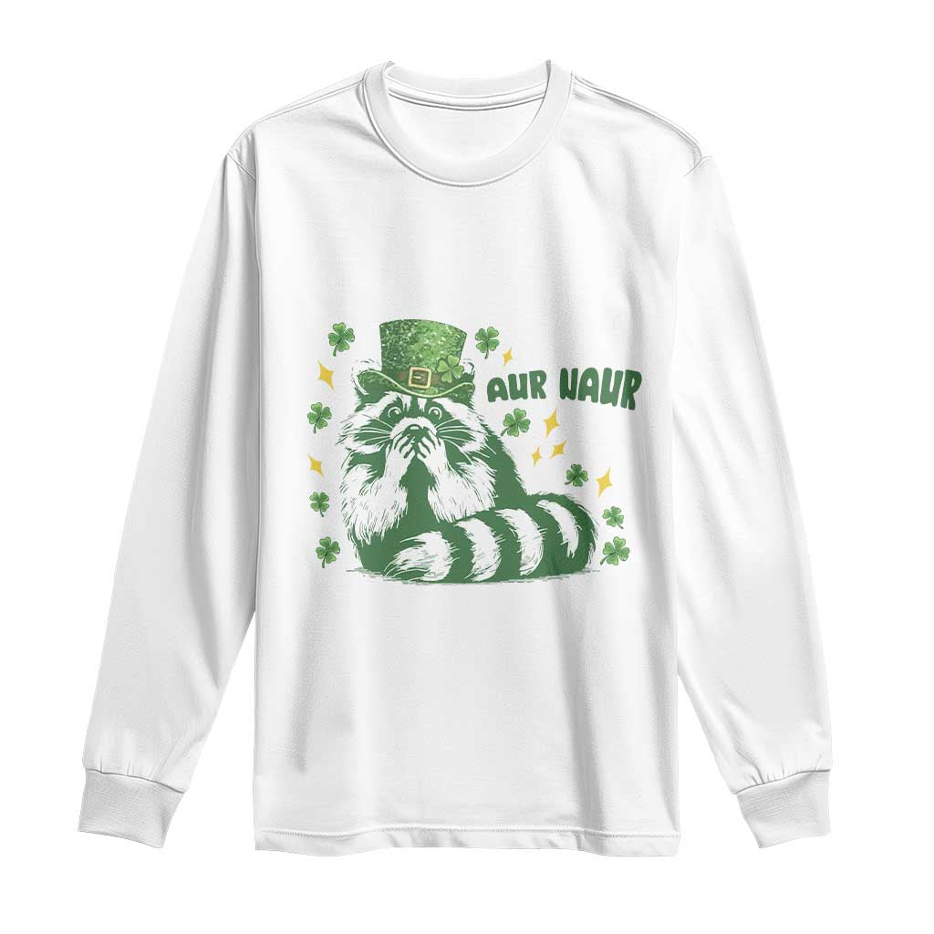 AUR Naur Raccoon St Patricks Day Meme Long Sleeve Shirt Funny Sarcastic Oh No Australian Accent