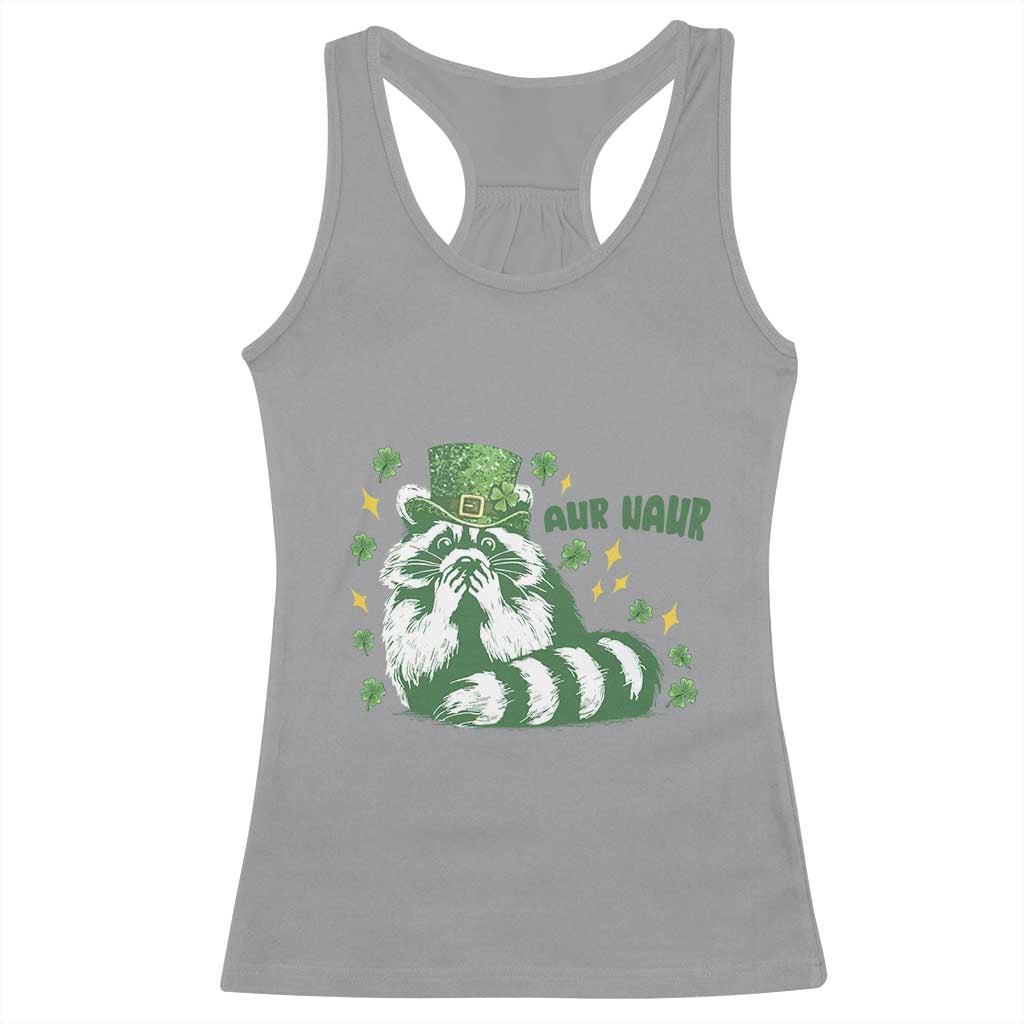 AUR Naur Raccoon St Patricks Day Meme Racerback Tank Top Funny Sarcastic Oh No Australian Accent