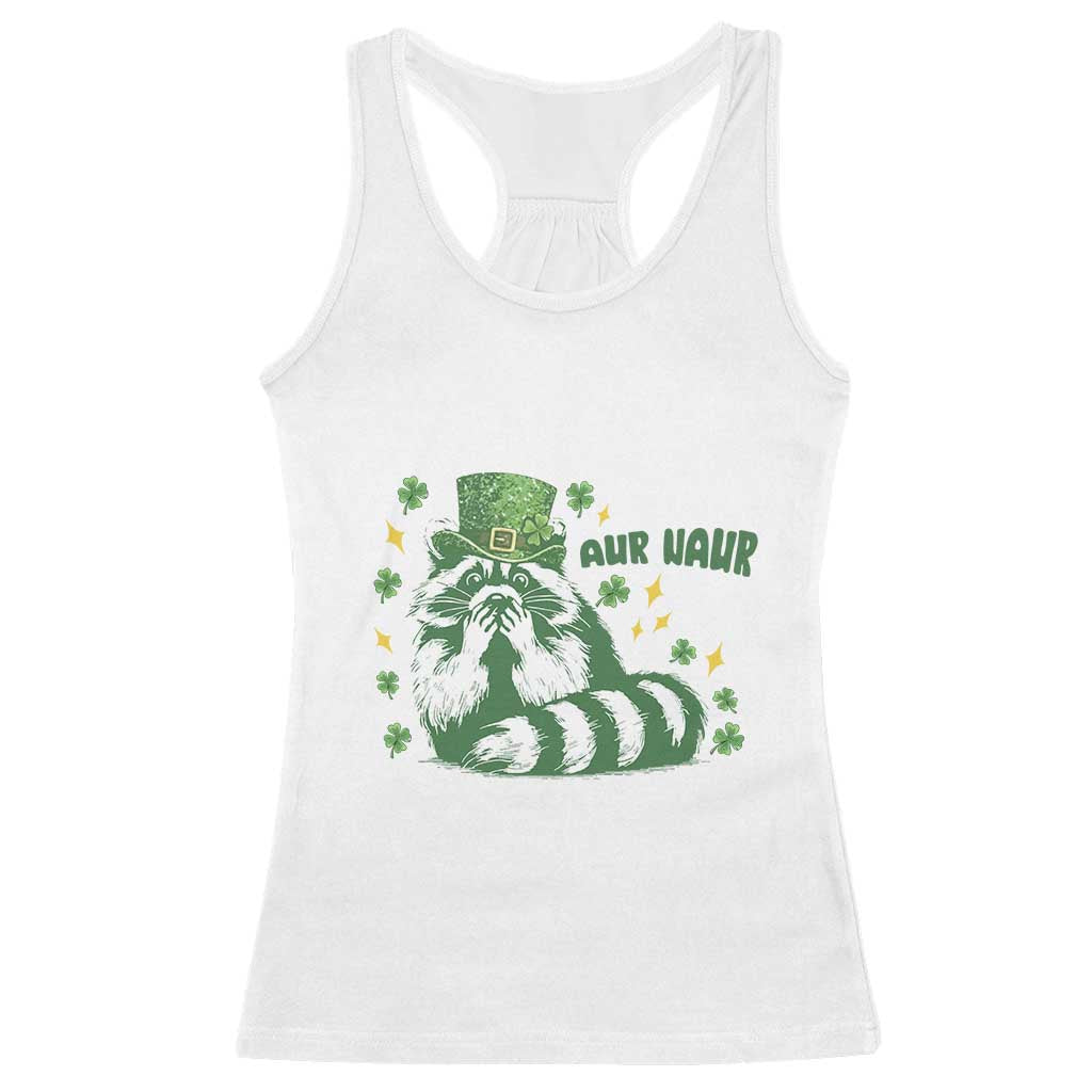 AUR Naur Raccoon St Patricks Day Meme Racerback Tank Top Funny Sarcastic Oh No Australian Accent