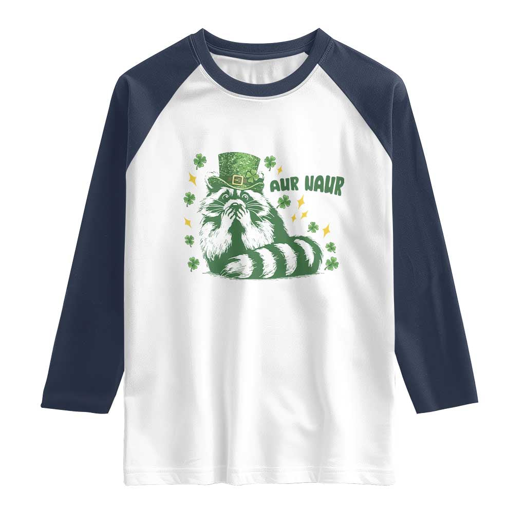 AUR Naur Raccoon St Patricks Day Meme Raglan Shirt Funny Sarcastic Oh No Australian Accent