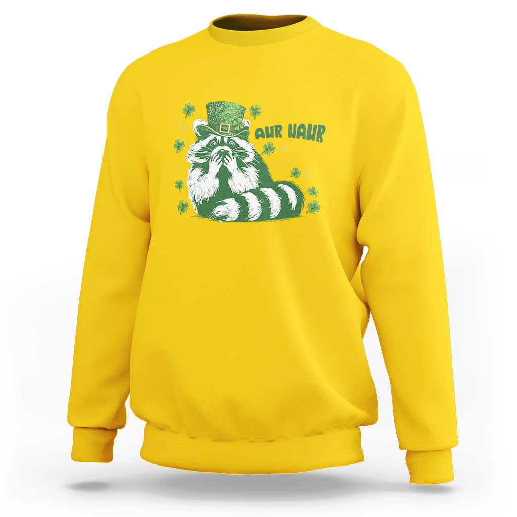 AUR Naur Raccoon St Patricks Day Meme Sweatshirt Funny Sarcastic Oh No Australian Accent