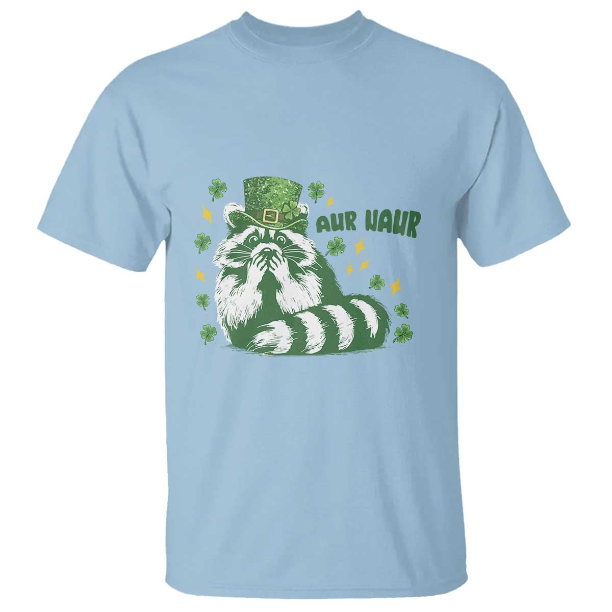 AUR Naur Raccoon St Patricks Day Meme T Shirt Funny Sarcastic Oh No Australian Accent