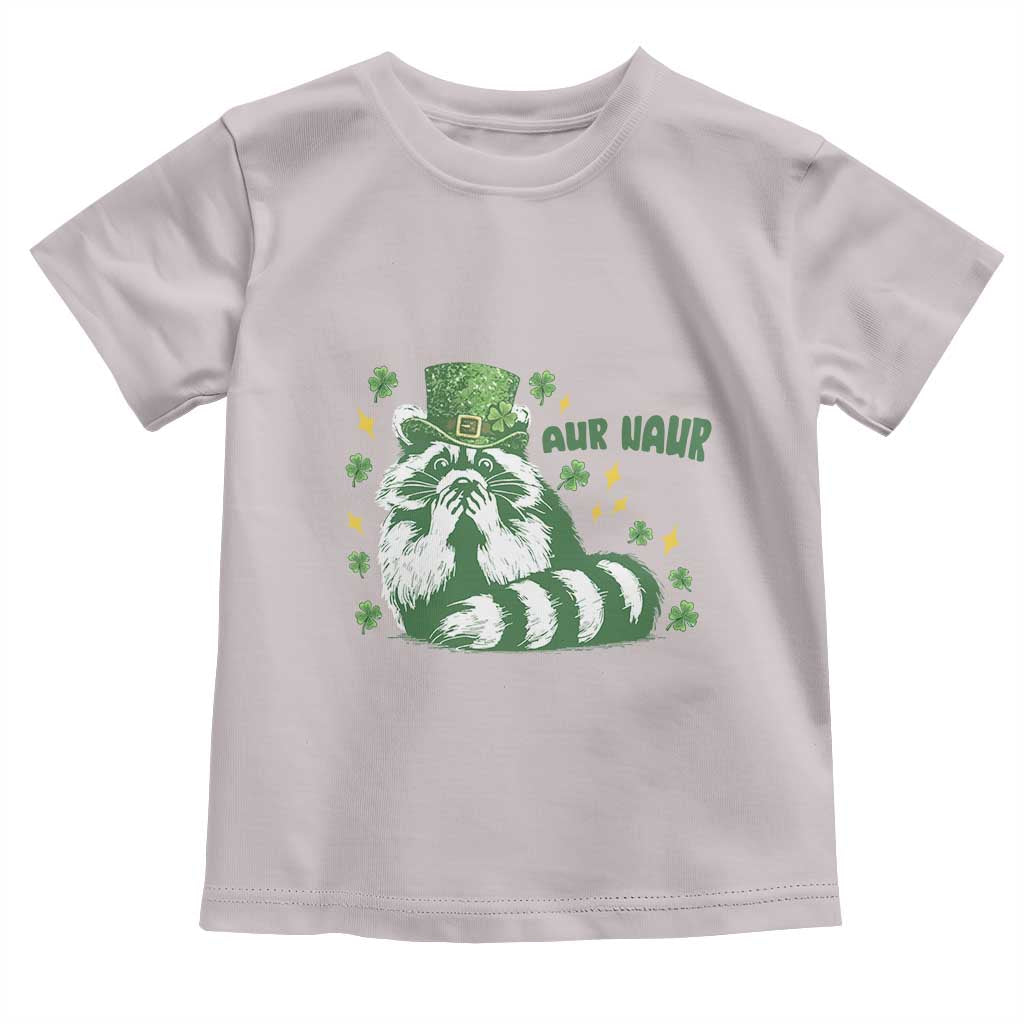AUR Naur Raccoon St Patricks Day Meme Toddler T Shirt Funny Sarcastic Oh No Australian Accent