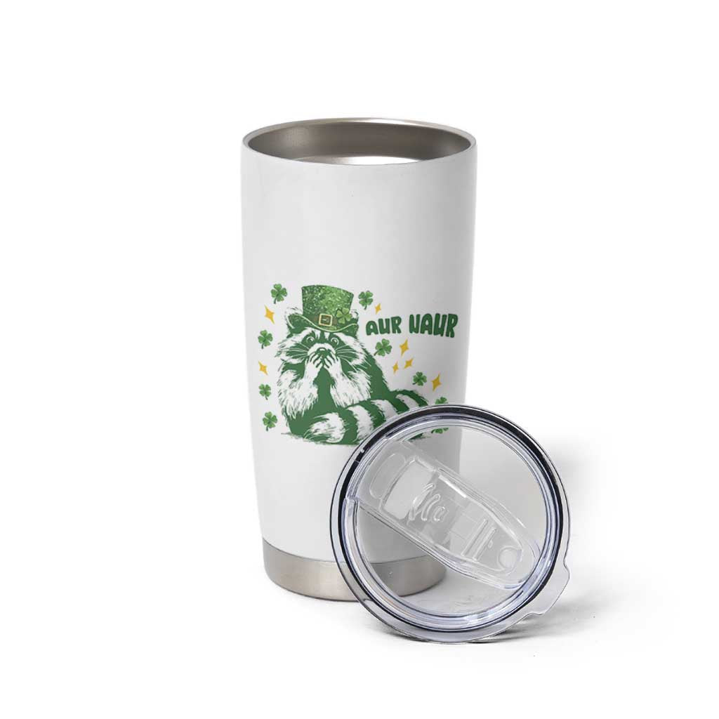 AUR Naur Raccoon St Patricks Day Meme Tumbler Cup Funny Sarcastic Oh No Australian Accent