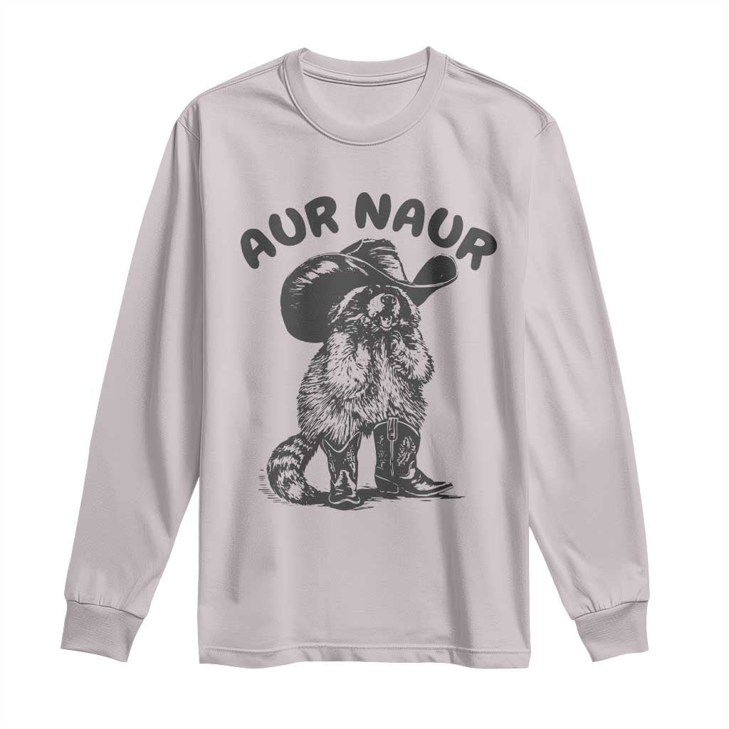 AUR Naur Cowboy Raccoon Meme Long Sleeve Shirt Funny Sarcastic Oh No Australian Accent