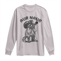 AUR Naur Cowboy Raccoon Meme Long Sleeve Shirt Funny Sarcastic Oh No Australian Accent