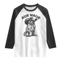 AUR Naur Cowboy Raccoon Meme Raglan Shirt Funny Sarcastic Oh No Australian Accent