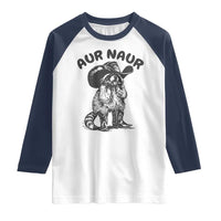AUR Naur Cowboy Raccoon Meme Raglan Shirt Funny Sarcastic Oh No Australian Accent