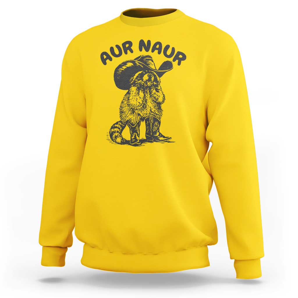 AUR Naur Cowboy Raccoon Meme Sweatshirt Funny Sarcastic Oh No Australian Accent