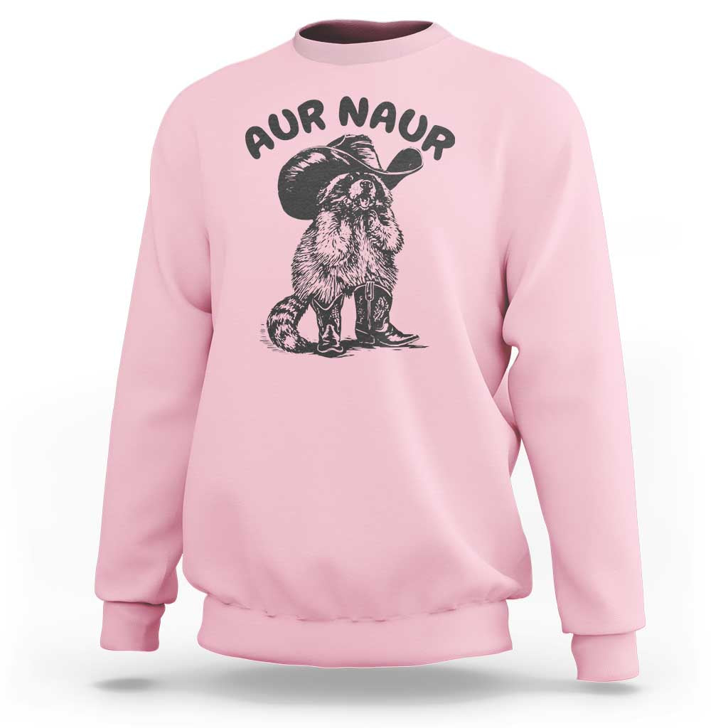 AUR Naur Cowboy Raccoon Meme Sweatshirt Funny Sarcastic Oh No Australian Accent