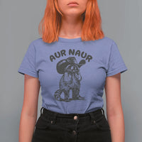 AUR Naur Cowboy Raccoon Meme T Shirt For Women Funny Sarcastic Oh No Australian Accent