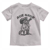 AUR Naur Cowboy Raccoon Meme Toddler T Shirt Funny Sarcastic Oh No Australian Accent