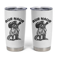 AUR Naur Cowboy Raccoon Meme Tumbler Cup Funny Sarcastic Oh No Australian Accent