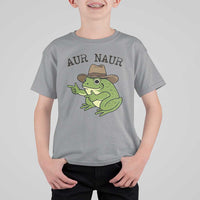 AUR Naur Cowboy Frog Meme T Shirt For Kid Funny Sarcastic Oh No Australian Accent