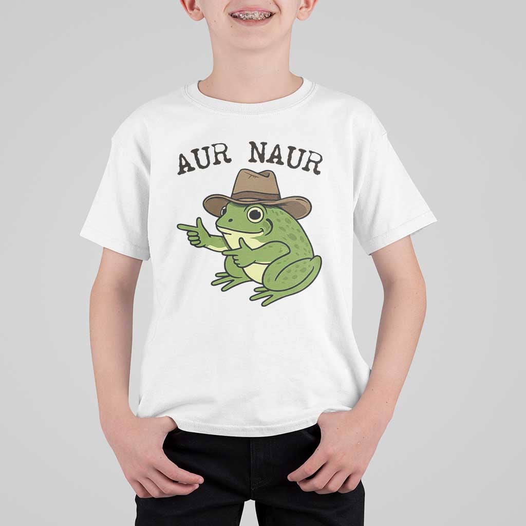 AUR Naur Cowboy Frog Meme T Shirt For Kid Funny Sarcastic Oh No Australian Accent
